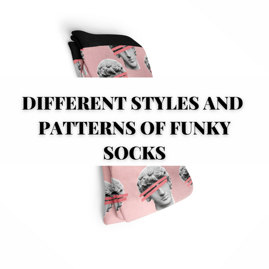DIFFERENT STYLES  AND PATTERNS OF FUNKY SOCKS