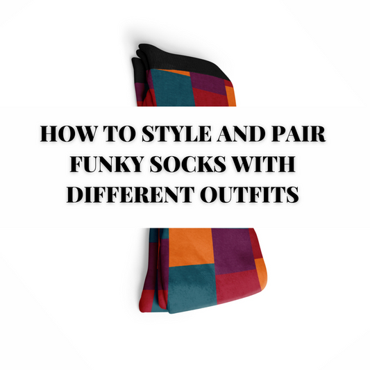 HOW TO STYLE AND PAIR FUNKY SOCKS WITH DIFFERENT OUTFITS