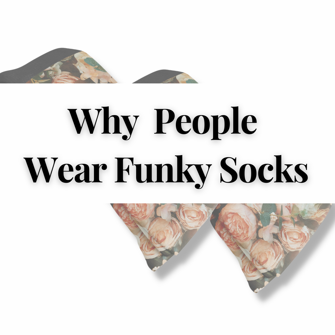 Why People Wear Funky Socks